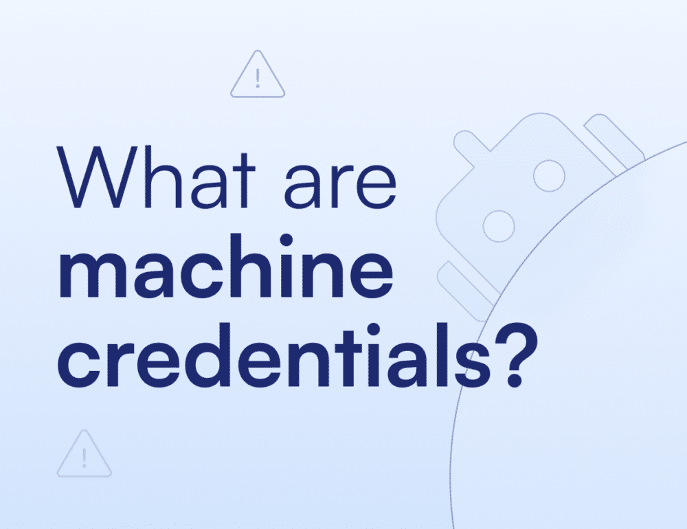 What are Machine Credentials